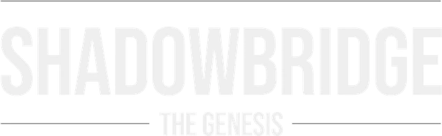 Shadowbridge: The Genesis